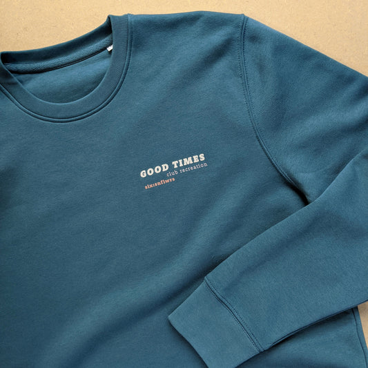Good Times Organic Cotton Sweatshirt in Teal